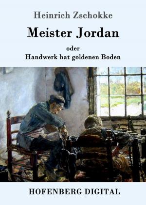 Cover of the book Meister Jordan oder Handwerk hat goldenen Boden by Hugo von Hofmannsthal