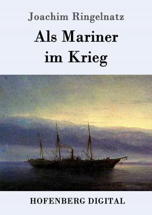 Cover of the book Als Mariner im Krieg by Arthur Schnitzler