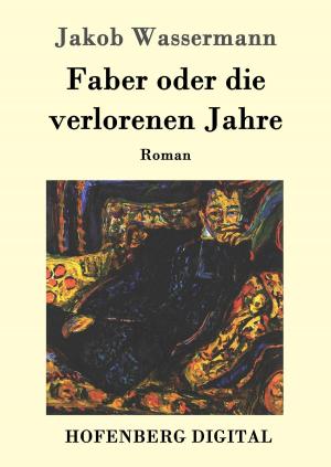 Cover of the book Faber oder die verlorenen Jahre by Gerhart Hauptmann
