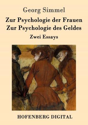 Cover of the book Zur Psychologie der Frauen / Zur Psychologie des Geldes by Oskar Panizza