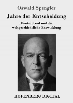 Cover of the book Jahre der Entscheidung by Erich Mühsam