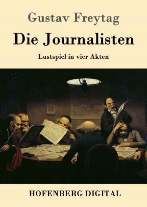 Cover of the book Die Journalisten by Friedrich Hebbel
