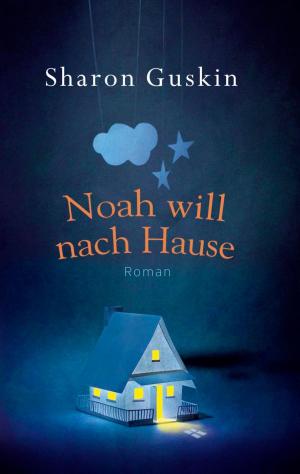 Cover of the book Noah will nach Hause by Gard Sveen
