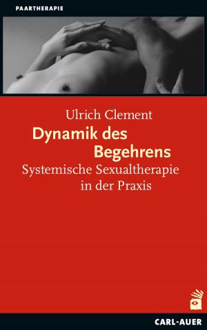 Cover of the book Dynamik des Begehrens by Bernhard Pörksen, Friedemann Schulz von Thun