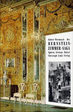 Cover of the book Die Bernsteinzimmer-Saga by Eberhard Rondholz