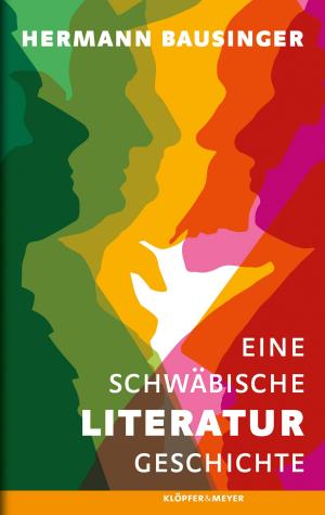 Cover of the book Eine Schwäbische Literaturgeschichte by Frank Brunner, Esther Dischereit, Hajo Funke, Manfred Gnjidic, Anton Hunger, Thomas Moser, Rainer Nübel, Thumilan Selvakumaran, Ahmet Senyurt