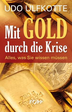 Book cover of Mit Gold durch die Krise
