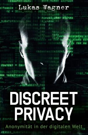 Cover of the book Discreet Privacy by Kurt Kornemann