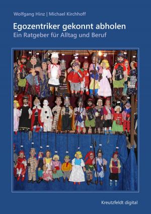 Cover of the book Egozentriker gekonnt abholen by Sascha Kugler, Tanja Rohlederer, Ines Scholz, Wolf Braune
