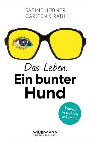 Cover of the book Das Leben. Ein bunter Hund by Mark McClure
