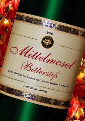 Cover of the book Mittelmosel Bittersüß by Judith C. Vogt