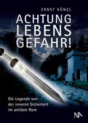 Cover of the book Achtung Lebensgefahr! by Karl-Wilhelm Weeber