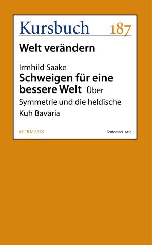 Cover of the book Schweigen für eine bessere Welt by Gregor Dotzauer