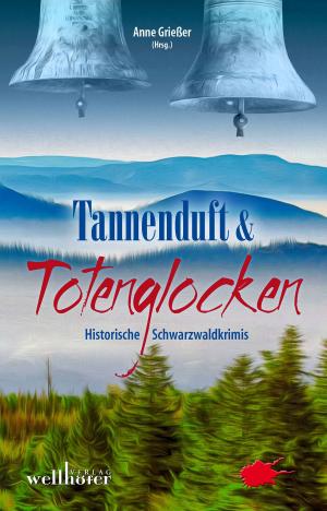 Book cover of Tannenduft und Totenglocken: Historische Schwarzwaldkrimis