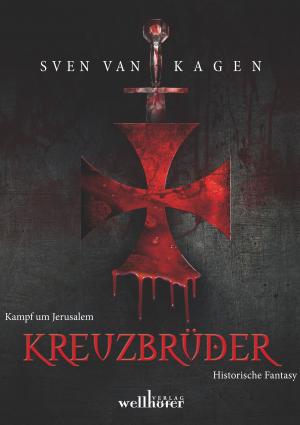 Cover of the book Kreuzbrüder: Kampf um Jerusalem. Historische Fantasy by Ralf Kurz