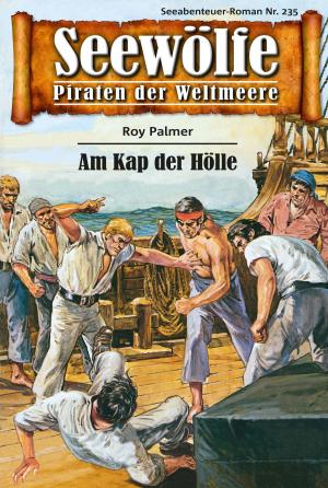 Cover of the book Seewölfe - Piraten der Weltmeere 235 by Burt Frederick