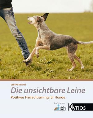 Cover of the book Die unsichtbare Leine by Kristina Ziemer-Falke, Jörg Ziemer, Victoria Burkholder