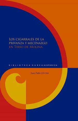 Cover of the book Los cigarrales de la privanza y mecenazgo en Tirso de Molina by 
