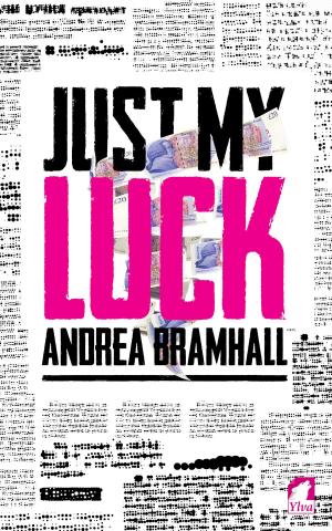 Cover of the book Just My Luck by Andi Marquette