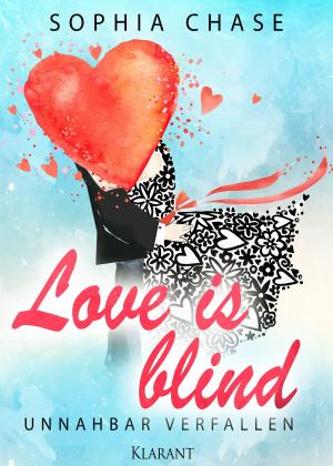 bigCover of the book Love is blind. Unnahbar verfallen by 