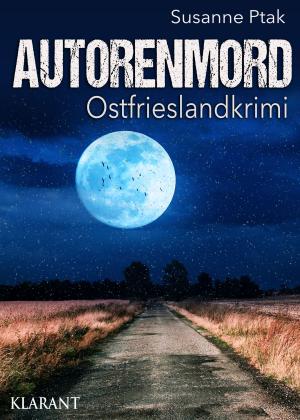 Cover of the book Autorenmord. Ostfrieslandkrimi by Bärbel Muschiol