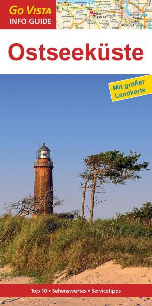 Cover of the book GO VISTA: Reiseführer Ostseeküste by Ortrun Egelkraut
