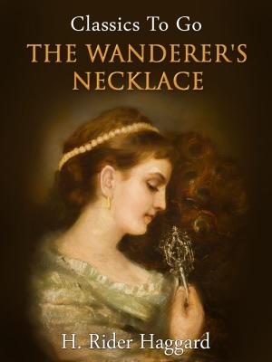 Cover of the book The Wanderer's Necklace by Edgar Wallace