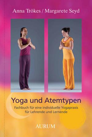 Cover of the book Yoga und Atemtypen by Dr. Anja Schemionek, Dr. med. Bodo Kuklinski