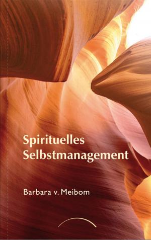 Cover of the book Spirituelles Selbstmanagement by Global Collaborative Open Book Project