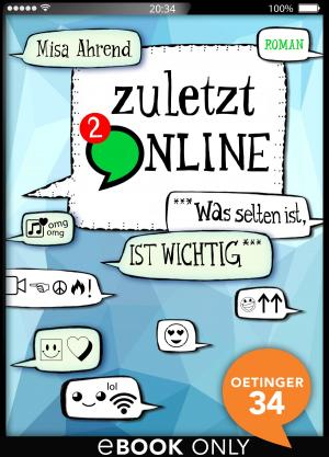Cover of the book Zuletzt online. ***Was selten ist, ist wichtig*** by Misa Ahrend