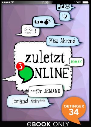 Cover of the book Zuletzt online. ***Für jemand jemand sein*** by Misa Ahrend