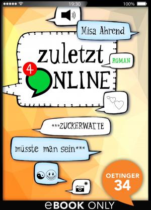 Cover of the book Zuletzt online. ***Zuckerwatte müsste man sein*** by Anna Blue, Emma Ryan
