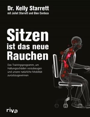 Cover of the book Sitzen ist das neue Rauchen by riva Verlag