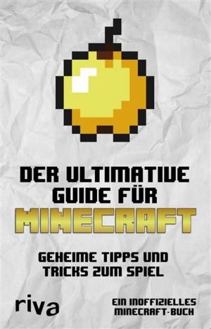 Cover of the book Der ultimative Guide für Minecraft by Björn Dunkerbeck, Wolfgang Bernhard