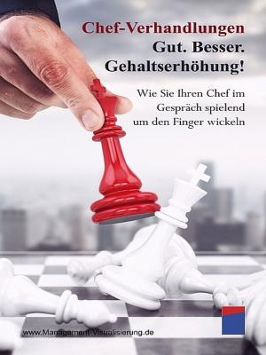Cover of the book Chef-Verhandlungen: Gut. Besser. Gehaltserhöhung! by Illuminati Chairman