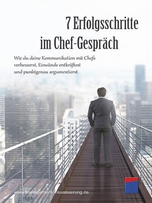 Cover of the book 7 Erfolgsschritte im Chef-Gespräch by Ewald A. Schroter & Christel Bodenbender