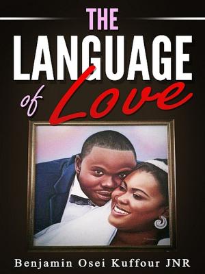Cover of the book The Language of Love by Kenneth Gullett