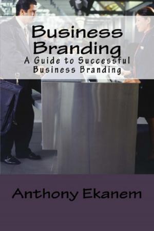 Cover of the book Business Branding by Anthony Ekanem