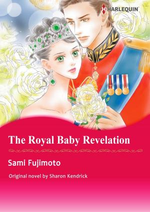 Cover of the book THE ROYAL BABY REVELATION by Sandra Field, Karen Van der Zee, Jessica Steele