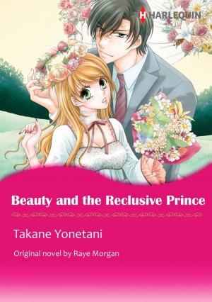 Cover of the book BEAUTY AND THE RECLUSIVE PRINCE by Janice Maynard, Olivia Gates, Peggy Moreland
