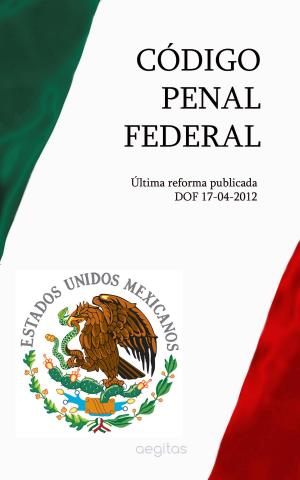 Cover of the book Código Penal Federal by Bundesrepublik Deutschland