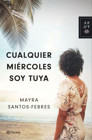 Cover of the book Cualquier miércoles soy tuya by María Zaragoza