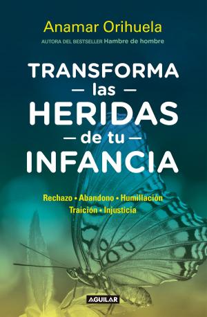 Cover of the book Transforma las heridas de tu infancia by Gitty Daneshvari