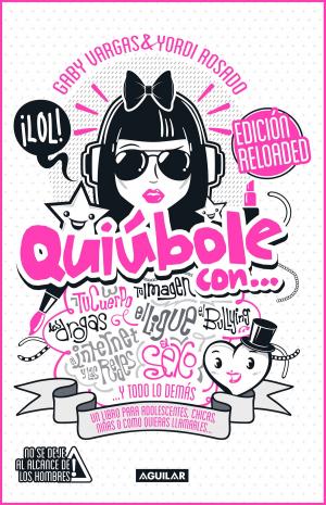 Cover of the book Quiúbole con... Edición Reloaded (Mujeres) by José Manuel Mireles Valverde