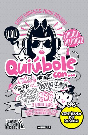 Cover of the book Quiúbole con... Edición Reloaded (Mujeres) Capítulo de regalo by Mónica Koppel
