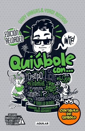 Cover of the book Quiúbole con... Edición Reloaded (Hombres) Capítulo de regalo by Joshua A. Aguilar