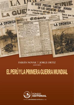 Cover of the book El Perú y la Primera Guerra Mundial by Iván Rivera