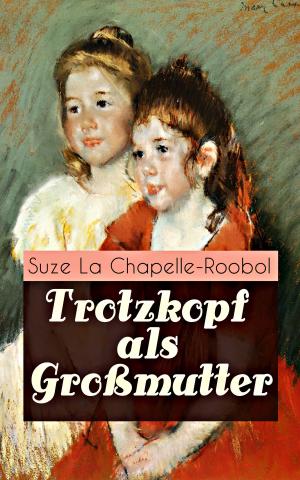 Cover of the book Trotzkopf als Großmutter by Robert Wallace