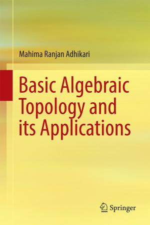 Cover of the book Basic Algebraic Topology and its Applications by Arpita Banerjee, Pravat Kumar Kuri