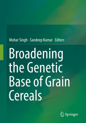 Cover of the book Broadening the Genetic Base of Grain Cereals by Mahesh Patil, Pankaj Rodey